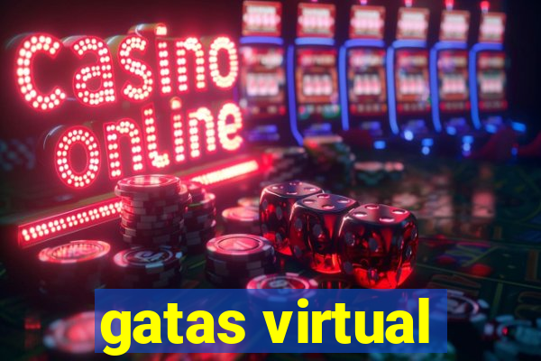 gatas virtual